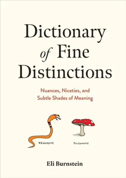 Dictionary of Fine Distinctions - Eli Burnstein