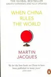 When China Rules The World - Jacques Martin