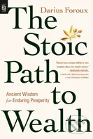 The Stoic Path to Wealth - Darius Foroux