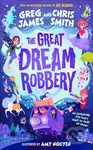 The Great Dream Robbery - Chris Smith, Greg James - kniha z kategorie Pro děti