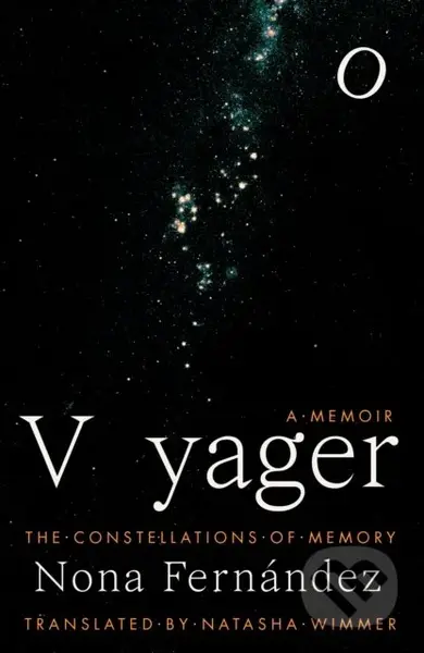 Voyager (Constellations of Memory) - Nona Fernandez - kniha z kategorie Životopisy, reportáže a myšlenky