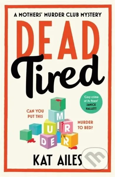 Dead Tired ('Cosy crime at its finest!' - Janice Hallett) - kniha z kategorie Detektivky, thrillery a horory