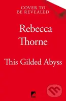This Gilded Abyss - Rebecca Thorne - kniha z kategorie Sci-fi