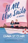 If All Else Sails - Emma St. Clair