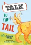 Talk to the Tail - Willis Jeanne