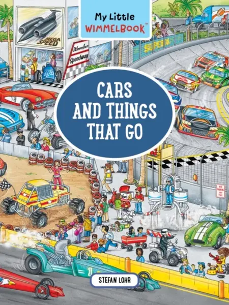 My Little WimmelbookÂ®â€”Cars and Things That Go - Stefan Lohr