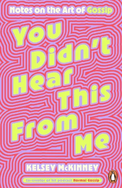 You Didn't Hear This From Me - Kelsey McKinney
