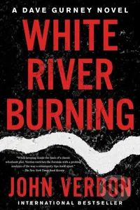 White River Burning (A Dave Gurney Novel: Book 6) - Verdon John - kniha z kategorie Detektivky, thrillery a horory