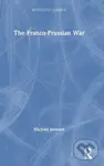The Franco-Prussian War - Michael Howard - kniha z kategorie Historie