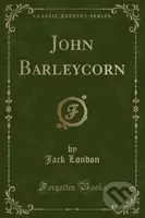 John Barleycorn - Jack London - kniha z kategorie Pro děti