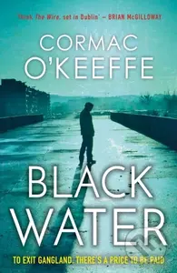 Black Water - Cormac O'keeffe - kniha z kategorie Detektivky, thrillery a horory