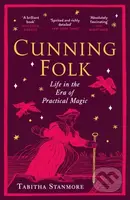 Cunning Folk (Life in the Era of Practical Magic) - Tabitha Stanmore - kniha z kategorie Humanitní a společenské vědy