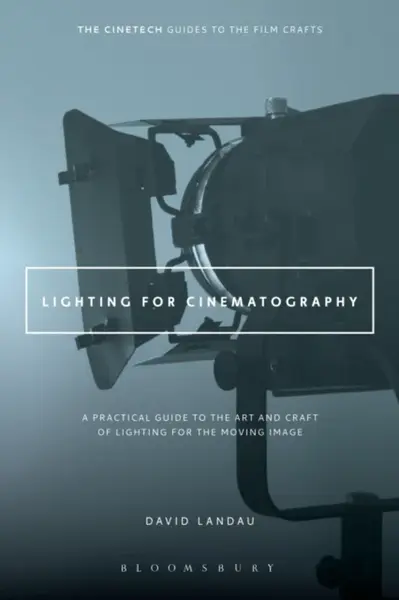 Lighting for Cinematography - David  Landau