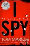 I Spy (My Life in MI5) - Tom Marcus - kniha z kategorie Humanitní a společenské vědy