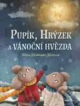 Pupík, Hrýzek a vánoční hvězda - Tereza Kaňkovská Kučerová - kniha z kategorie Pohádky