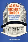 Agatha Christie's London - Tina Hodgkinson