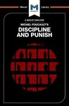 An Analysis of Michel Foucault's Discipline and Punish - Rachele Dini, Meghan Kallman