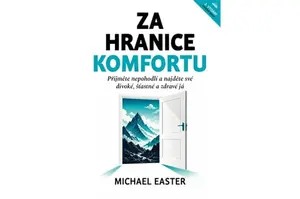 Za hranice komfortu - Michael Easter