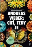Cítí, tedy je (poškozená) - Andreas Weber