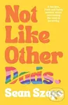 Not Like Other Dads - Sean Szeps