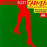 Věra Soukupová, Vladimír Krejčík – Bizet: Carmen, Arelatka - výběr