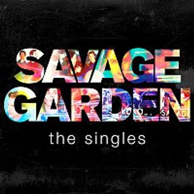 Savage Garden – Savage Garden - The Singles