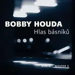 Bobby Houda – Hlas básníků