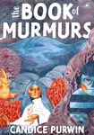 The Book of Murmurs - Candice Purwin