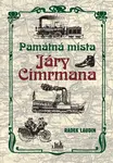 Památná místa Járy Cimrmana - Radek Laudin