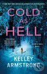 Cold as Hell (A Haven's Rock Novel) - Kelley Armstrong