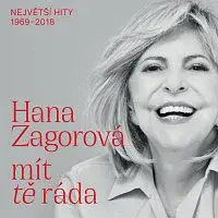Hana Zagorová – Mít tě ráda / Největší hity 1969–2018