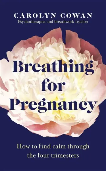 Breathing for Pregnancy - Carolyn Cowan
