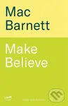 Make Believe (On Telling Stories to Children) - Mac Barnett