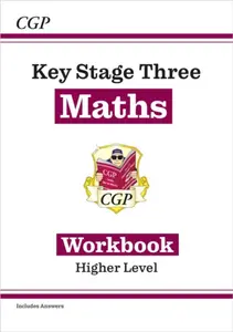 KS3 Maths Workbook - Higher (includes answers) - CGP Books