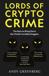 Lords of Crypto Crime - Greenberg Andy
