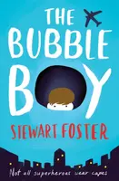 The Bubble Boy - Stewart Foster