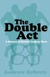 The Double Act - Andrew Roberts