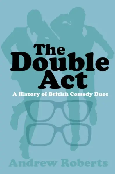 The Double Act - Andrew Roberts