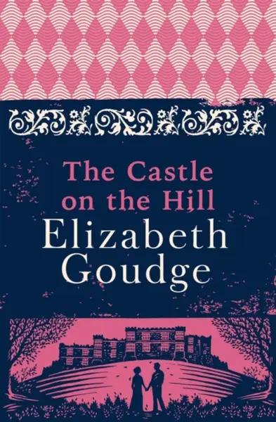 The Castle on the Hill - Elizabeth Goudge