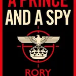 A Prince and a Spy - Rory Clements