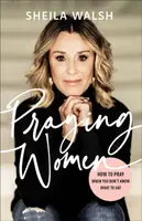 Praying Women - Sheila Walsh