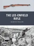 The Lee-Enfield Rifle - Martin Pegler