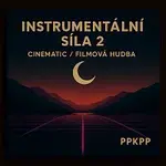 ppkpp – Instrumentální Síla 2 Cinematic / Filmová hudba