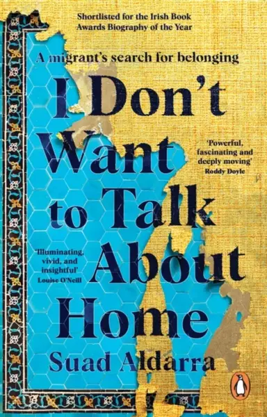 I Don't Want to Talk About Home - Suad Aldarra