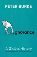 Ignorance - Peter Burke