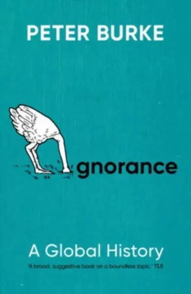 Ignorance - Peter Burke