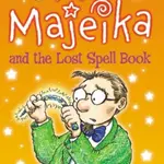 Mr Majeika and the Lost Spell Book - Humphrey Carpenter