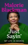 Just Sayin' - Malorie Blackman