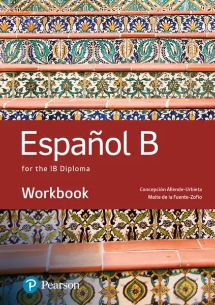 Spanish B for the IB Diploma Workbook - Concepcion Allende, Maria Fuente-Zofio