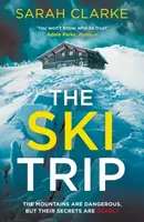 The Ski Trip - Sarah Clarke